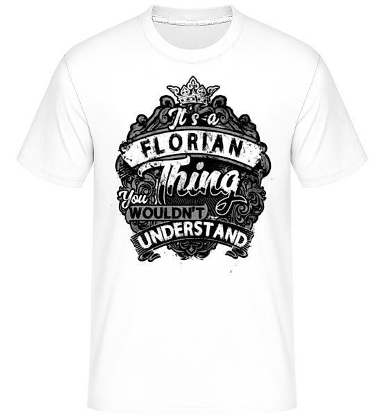 It's A Florian Thing · Shirtinator Männer T-Shirt günstig online kaufen