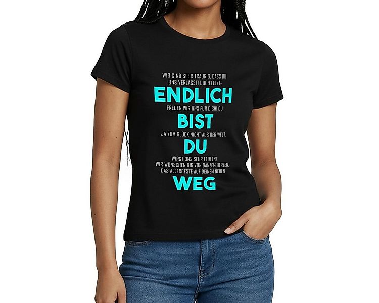 Spreadshirt T-Shirt Endlich Bist Du Weg Lustige Verabschiedung Frauen T-Shi günstig online kaufen