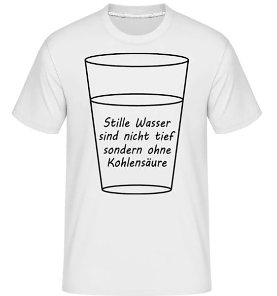 Stille Wasser Sind Nicht Tief · Shirtinator Männer T-Shirt günstig online kaufen