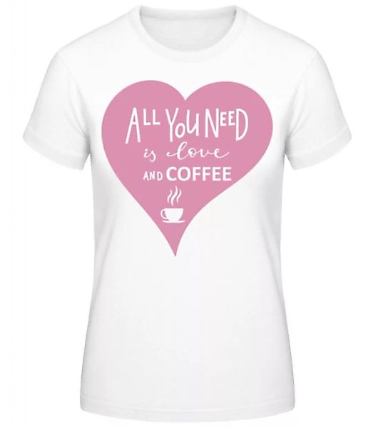 Love And Coffee · Frauen Basic T-Shirt günstig online kaufen