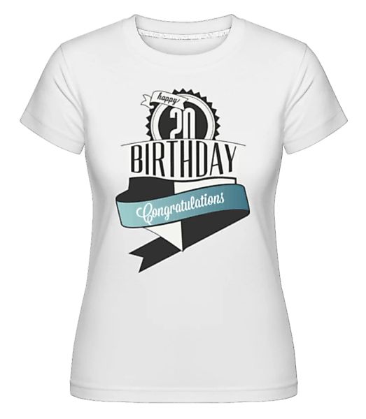 20 Birthday Congrats · Shirtinator Frauen T-Shirt günstig online kaufen