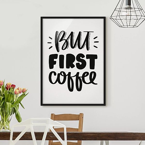 Bild mit Rahmen Spruch - Hochformat But first Coffee günstig online kaufen