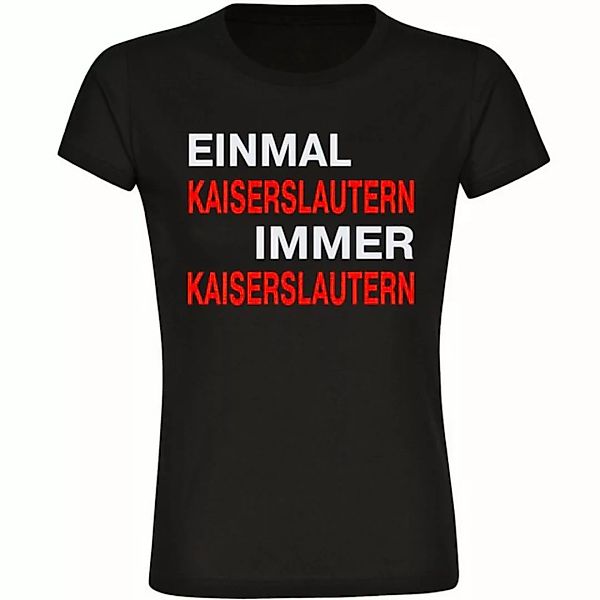 multifanshop T-Shirt Damen Kaiserslautern - Einmal Immer - Frauen günstig online kaufen