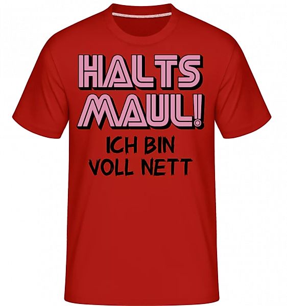 Ich Bin Voll Nett Halt's Maul · Shirtinator Männer T-Shirt günstig online kaufen