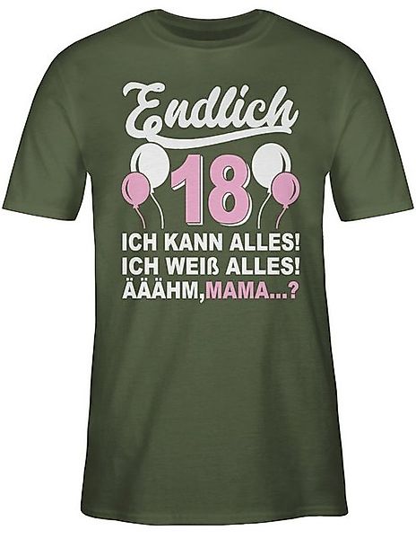Shirtracer T-Shirt Endlich Achtzehn! Ich kann & weiß alles! Äähm,... Mama? günstig online kaufen