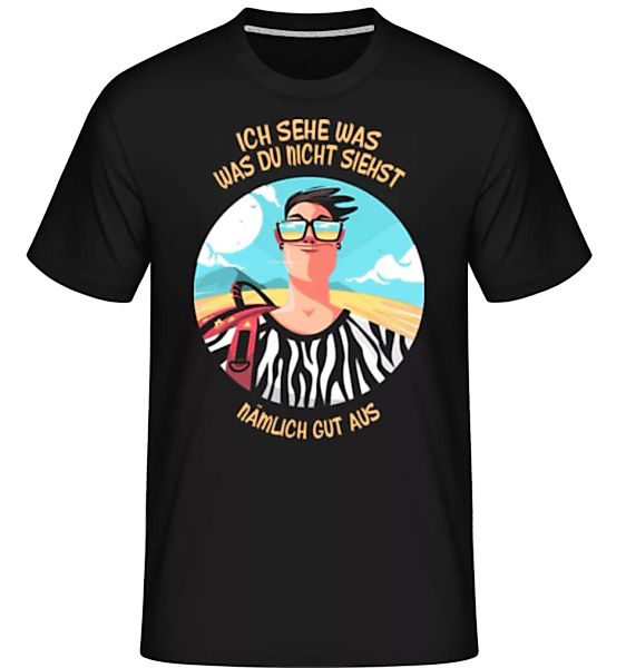 Was Du Nicht Siehst · Shirtinator Männer T-Shirt günstig online kaufen