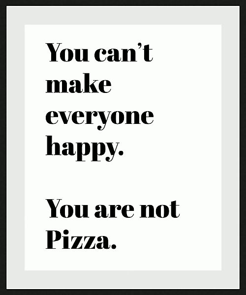 queence Bild »You are not Pizza«, Schriftzüge-Schriftzug-Sprüche & Texte-Hu günstig online kaufen