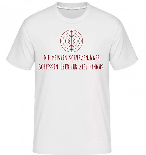 Die Meisten Schießen Über Ihr Ziel Hinaus · Shirtinator Männer T-Shirt günstig online kaufen