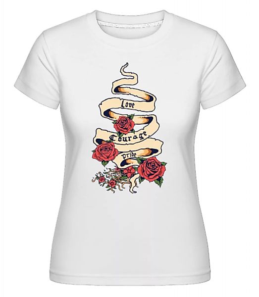 Love And Courage · Shirtinator Frauen T-Shirt günstig online kaufen