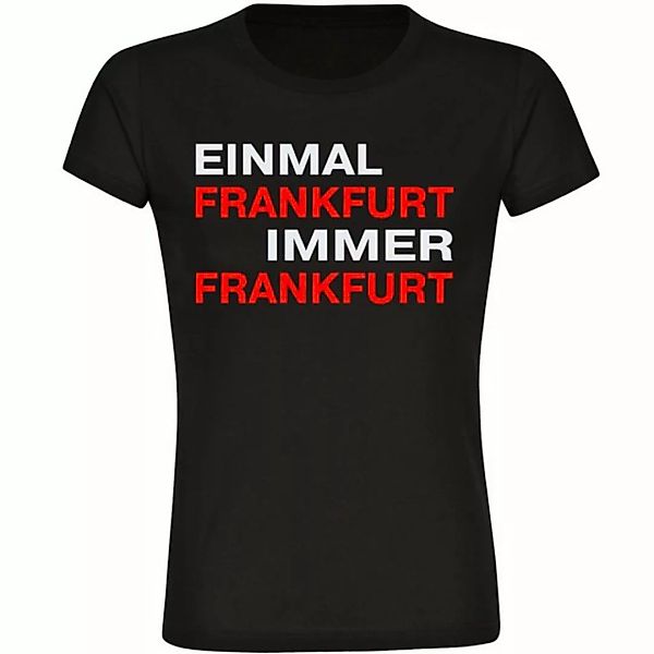 multifanshop T-Shirt Damen Frankfurt - Einmal Immer - Frauen günstig online kaufen