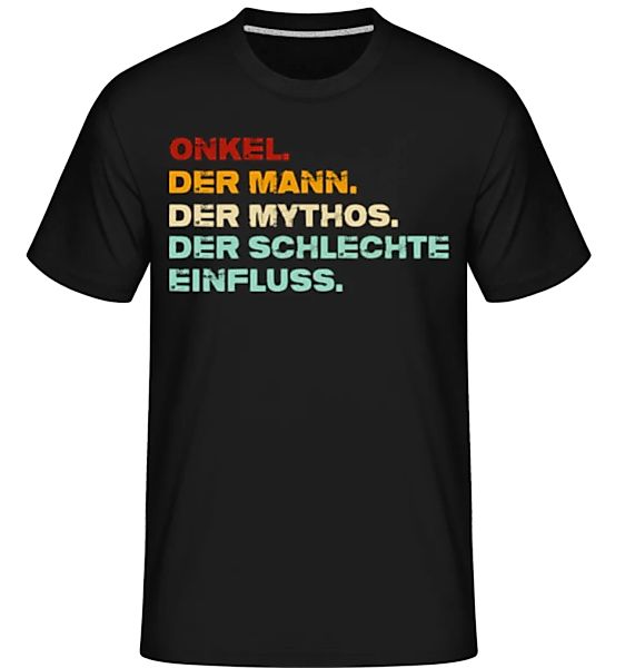 Onkel Mann Mythos Schlechter Einfluss · Shirtinator Männer T-Shirt günstig online kaufen