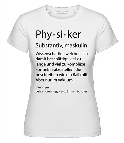 Physiker Quatsch Duden · Shirtinator Frauen T-Shirt günstig online kaufen