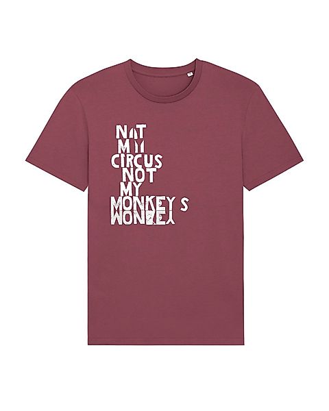 Herren T-shirt Mit Not My Circus Not My Monkeys Aus 100% Biobaumwolle günstig online kaufen