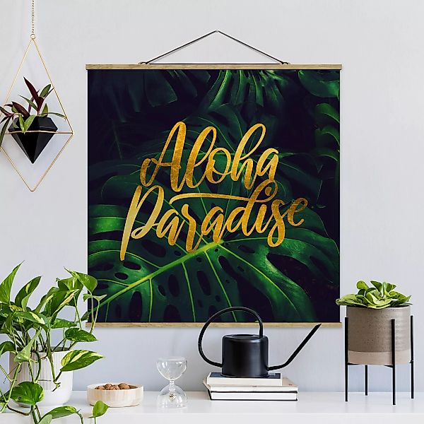 Stoffbild Spruch mit Posterleisten - Quadrat Dschungel - Aloha Paradise günstig online kaufen