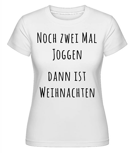 Noch Zwei Mal Joggen · Shirtinator Frauen T-Shirt günstig online kaufen