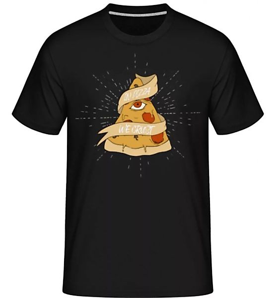 In Pizza We Crust · Shirtinator Männer T-Shirt günstig online kaufen