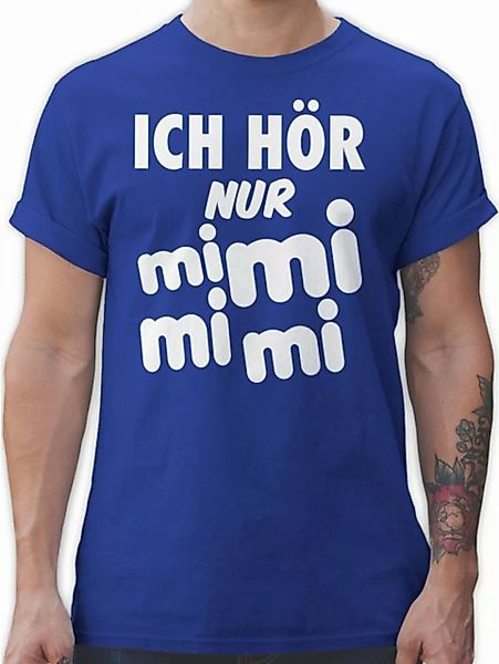 Shirtracer T-Shirt Ich hör nur mi mi mi - weiß Sprüche Statement günstig online kaufen