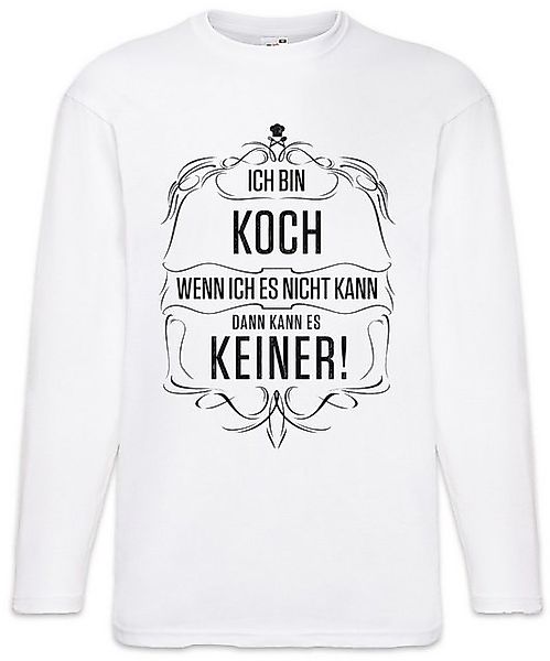 Urban Backwoods Langarmshirt Ich Bin Koch Langarm T-Shirt Arbeit Beruf Chef günstig online kaufen