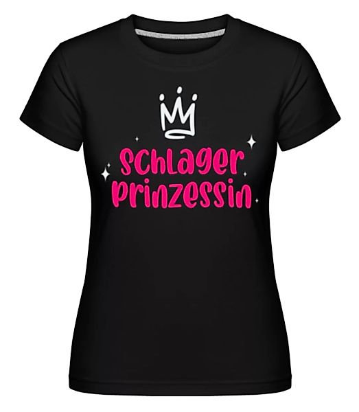 Schlager Prinzessin · Shirtinator Frauen T-Shirt günstig online kaufen