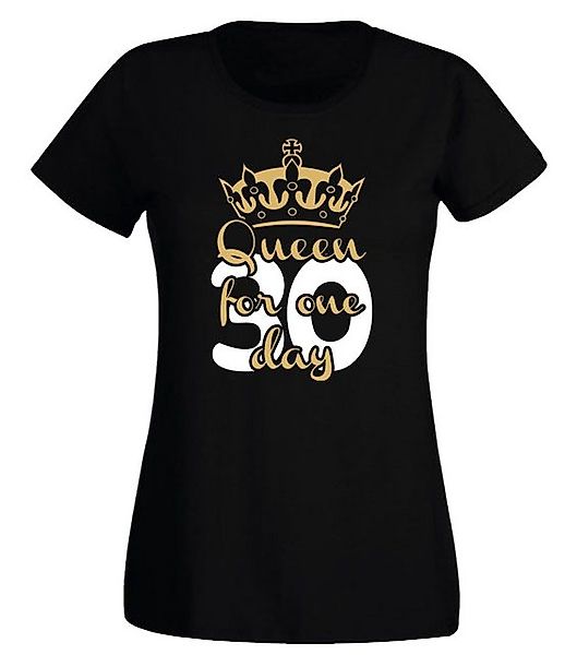 G-graphics T-Shirt Damen T-Shirt - 30 – Queen for one day zum 30. Geburtsta günstig online kaufen