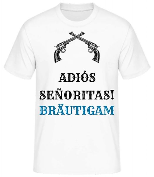 Adiós Señoritas Bräutigam · Männer Basic T-Shirt günstig online kaufen