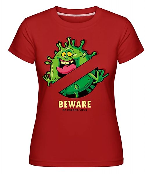Beware · Shirtinator Frauen T-Shirt günstig online kaufen