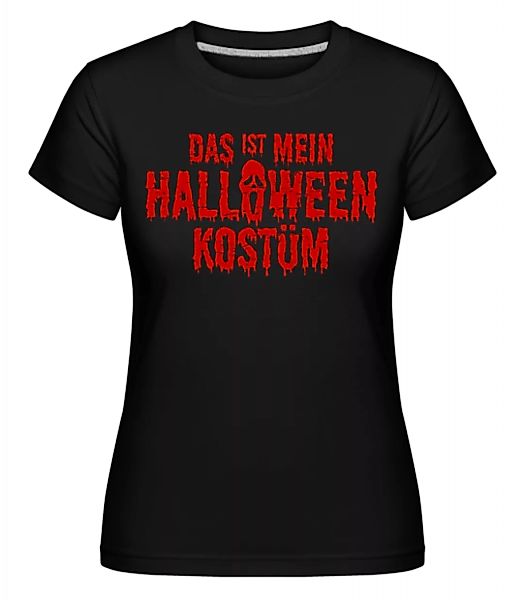 Das Ist Mein Halloween Kostüm · Shirtinator Frauen T-Shirt günstig online kaufen