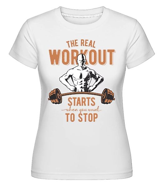 The Real Workout · Shirtinator Frauen T-Shirt günstig online kaufen