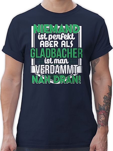 Shirtracer T-Shirt Niemand ist perfekt Gladbacher günstig online kaufen