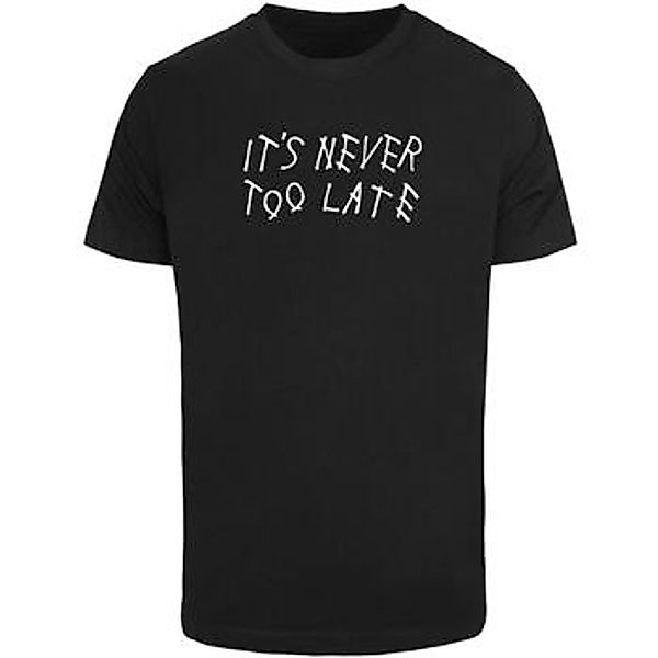 Mister Tee  T-Shirt T-shirt  It Is Never Too Late günstig online kaufen