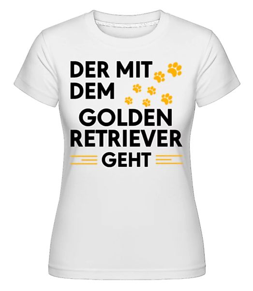 Herrchen Vom Golden Retriever · Shirtinator Frauen T-Shirt günstig online kaufen