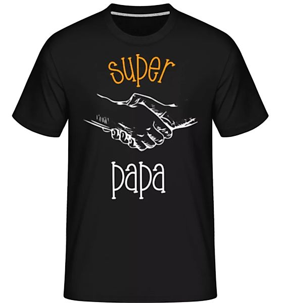 Super Papa · Shirtinator Männer T-Shirt günstig online kaufen