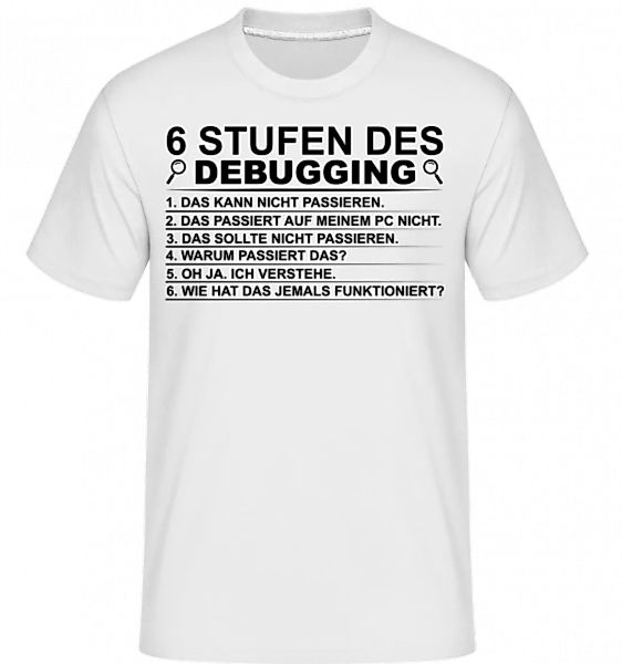 6 Stufen Des Debugging · Shirtinator Männer T-Shirt günstig online kaufen