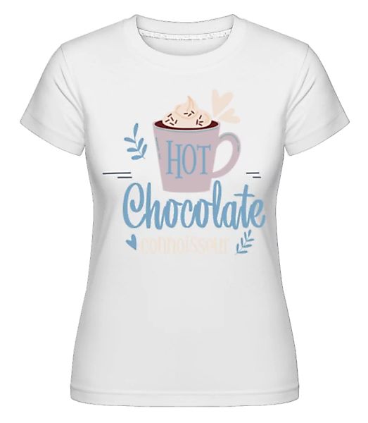 Hot Chocolate Connoisseur · Shirtinator Frauen T-Shirt günstig online kaufen