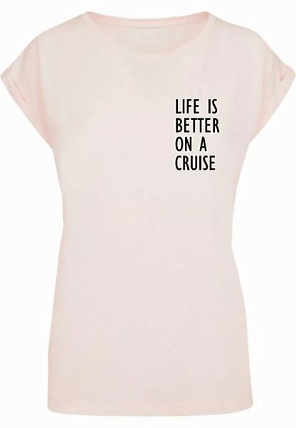 Merchcode T-Shirt Merchcode Damen Ladies Life Is Better Extended Shoulder T günstig online kaufen