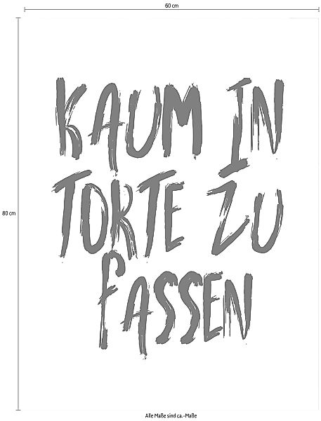 Wall-Art Poster »Spruch Kaum in Torte zu fassen« günstig online kaufen