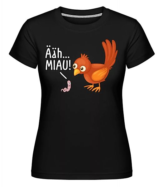 Ähhh Miau! · Shirtinator Frauen T-Shirt günstig online kaufen