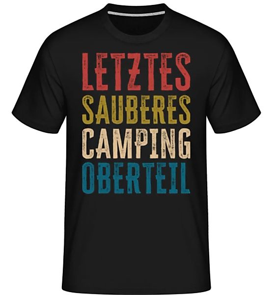 Letztes Sauberes Camping Oberteil · Shirtinator Männer T-Shirt günstig online kaufen