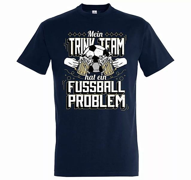 Youth Designz T-Shirt "Mein Trinkteam Hat Ein Fußball Problem" Herren Shirt günstig online kaufen