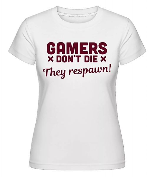 Gamers Don't Die · Shirtinator Frauen T-Shirt günstig online kaufen