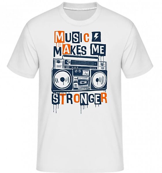 Music Makes Me Stronger · Shirtinator Männer T-Shirt günstig online kaufen