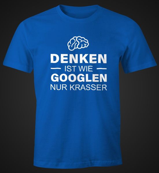 MoonWorks Print-Shirt Denken ist wie googeln günstig online kaufen