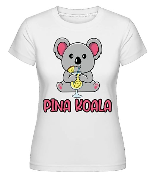 Pina Koala · Shirtinator Frauen T-Shirt günstig online kaufen