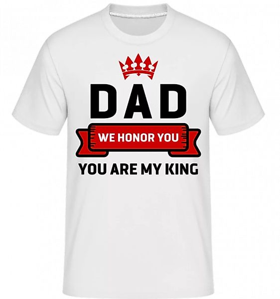Dad We Honor You · Shirtinator Männer T-Shirt günstig online kaufen