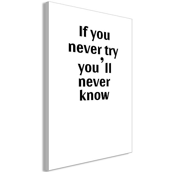 Wandbild - If You Never Try You'll Never Know (1 Part) Vertical günstig online kaufen