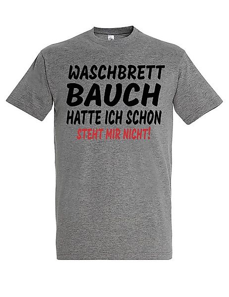 Youth Designz Print-Shirt "Waschbrettbauch hatte ich schon, steht mir nicht günstig online kaufen