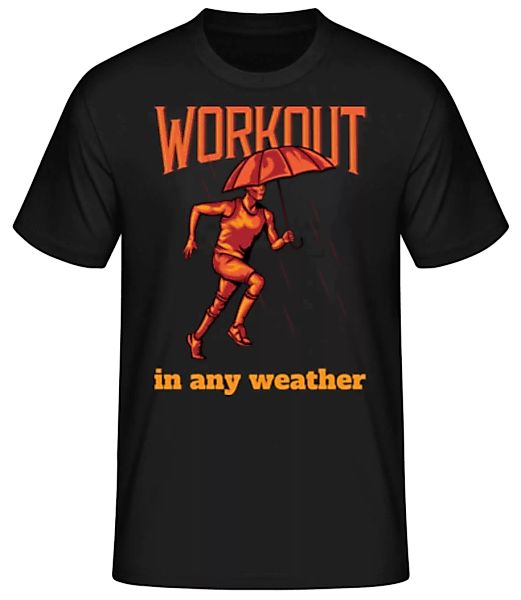 Workout In Any Weather · Männer Basic T-Shirt günstig online kaufen