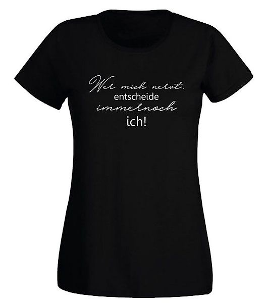 G-graphics T-Shirt Damen T-Shirt - Wer mich nervt, entscheide immernoch ich günstig online kaufen