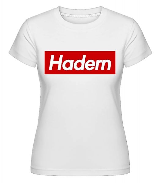 Hadern · Shirtinator Frauen T-Shirt günstig online kaufen