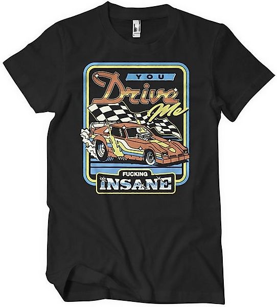 Steven Rhodes T-Shirt You Drive Me Fucking Insane T-Shirt günstig online kaufen